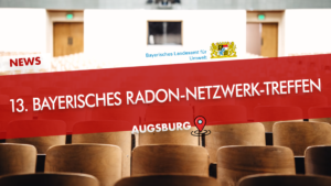 13. Bayerisches Radon-Netzwerk-Treffen