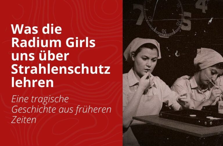Radium Girls Strahlenschutz was die Radium Girls uns über Strahlenschutz lehren